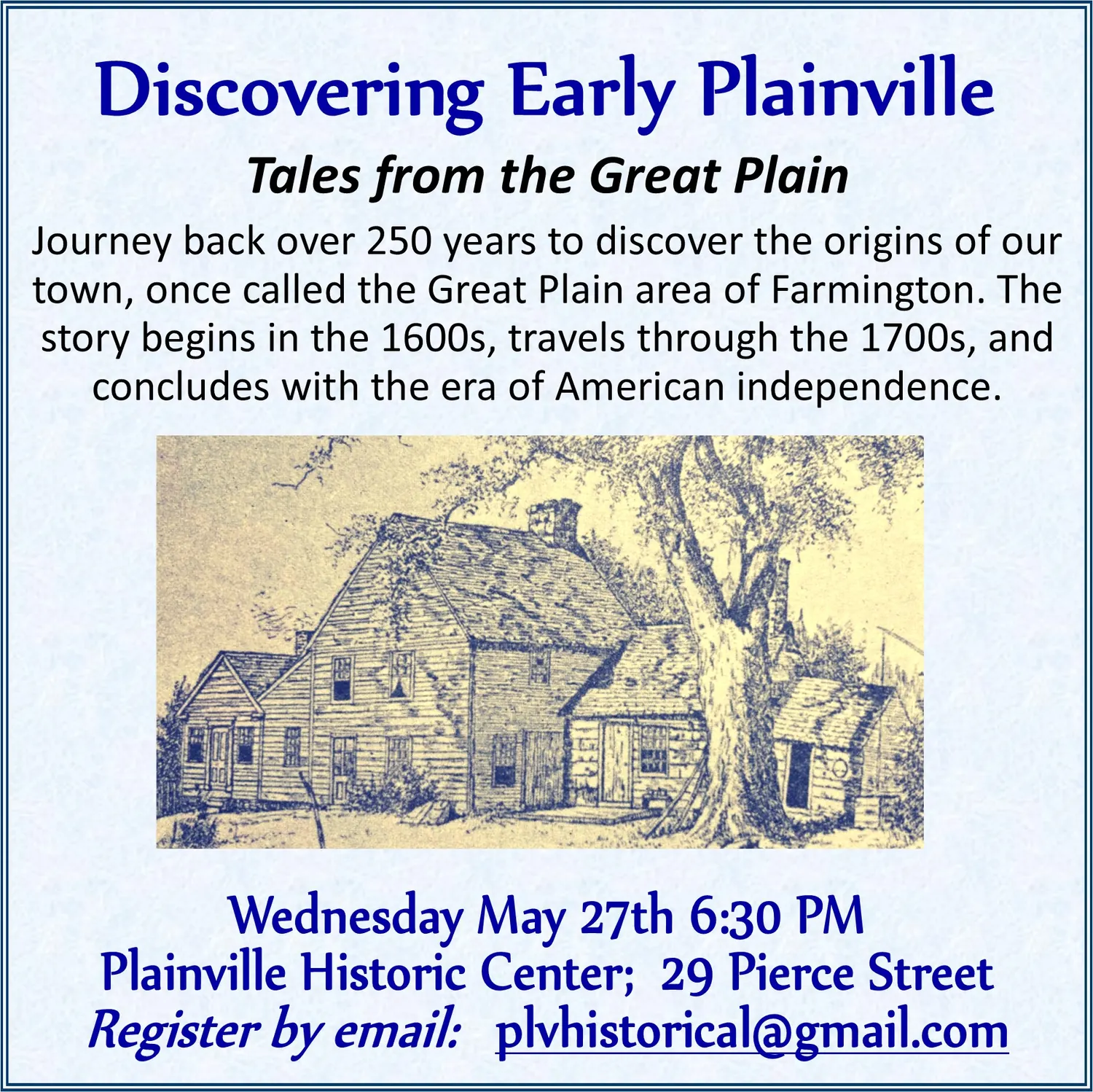 Discovering Early Plainville — Tales from the Great Plain. Wednesday May 27th, 6:30 PM at the Plainville Historic Center.